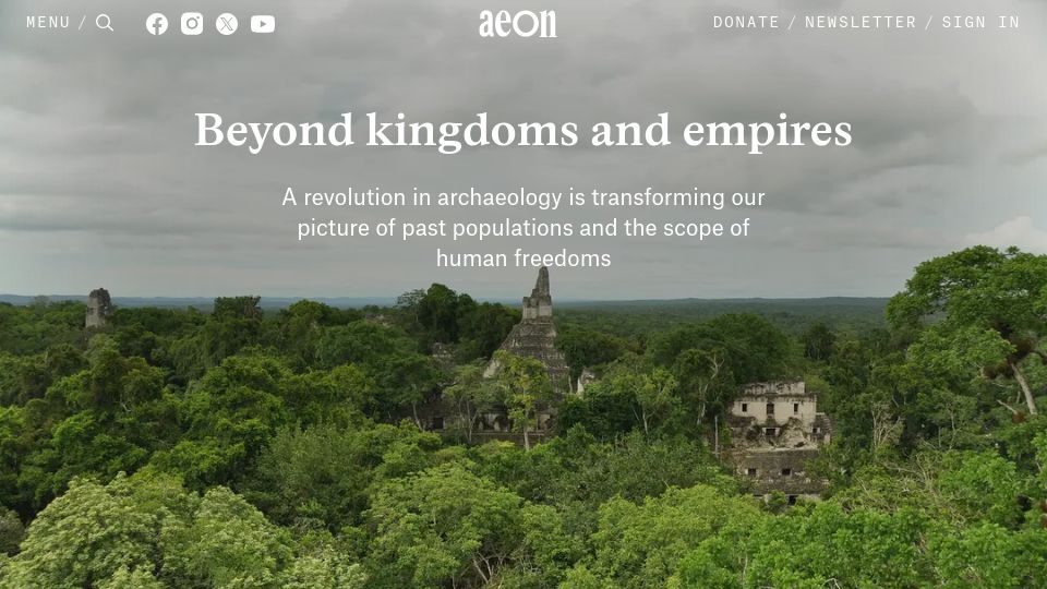 Screenshot of aeon.co: A revolution in archaeology is transforming our picture of past populations