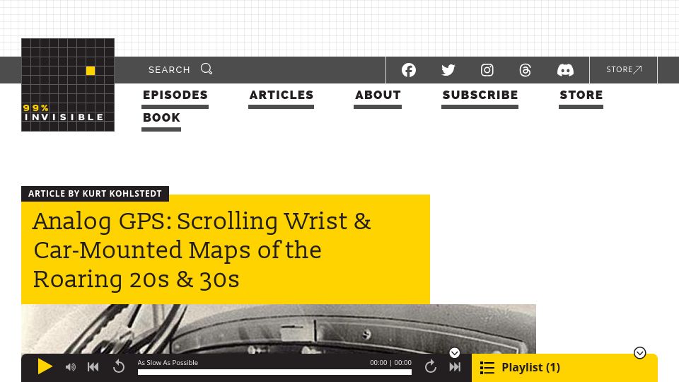 Screenshot of 99percentinvisible.org: Analog GPS: Scrolling Wrist and Car-Mounted Maps of the 20s and 30s (2016)