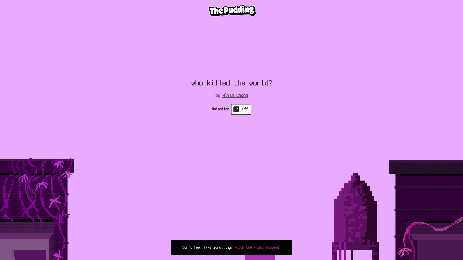 Screenshot of pudding.cool: Who Killed the World?