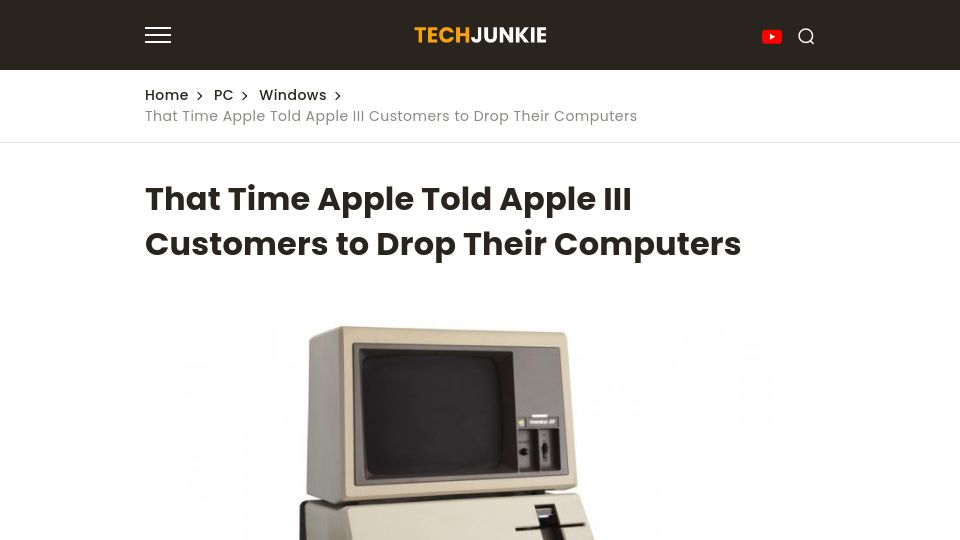 Screenshot of techjunkie.com: That Time Apple Told Apple III Customers to Drop Their Computers