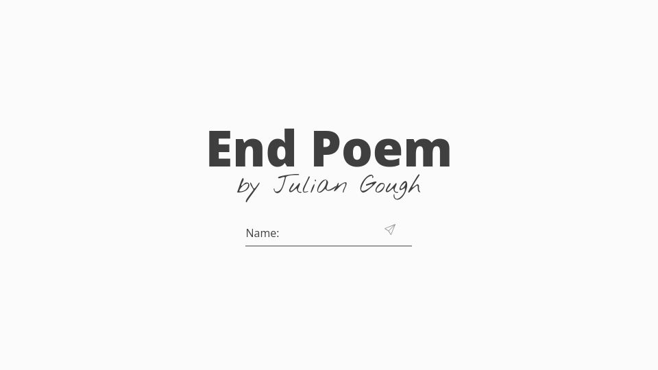 Screenshot of theendpoem.com: End Poem by Julian Gough