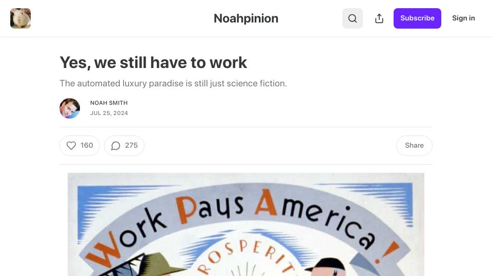 Screenshot of noahpinion.blog: Yes, we still have to work