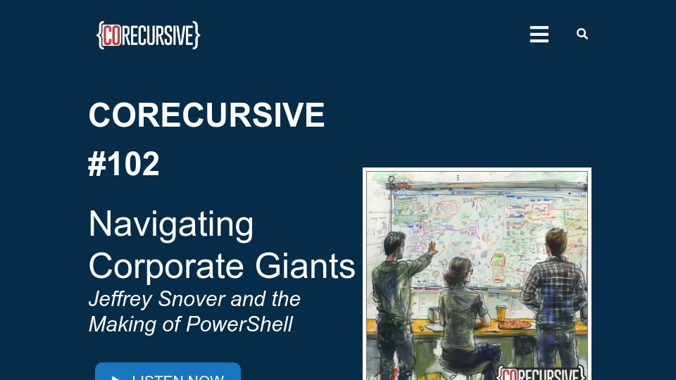 Screenshot of corecursive.com: Jeffrey Snover and the Making of PowerShell