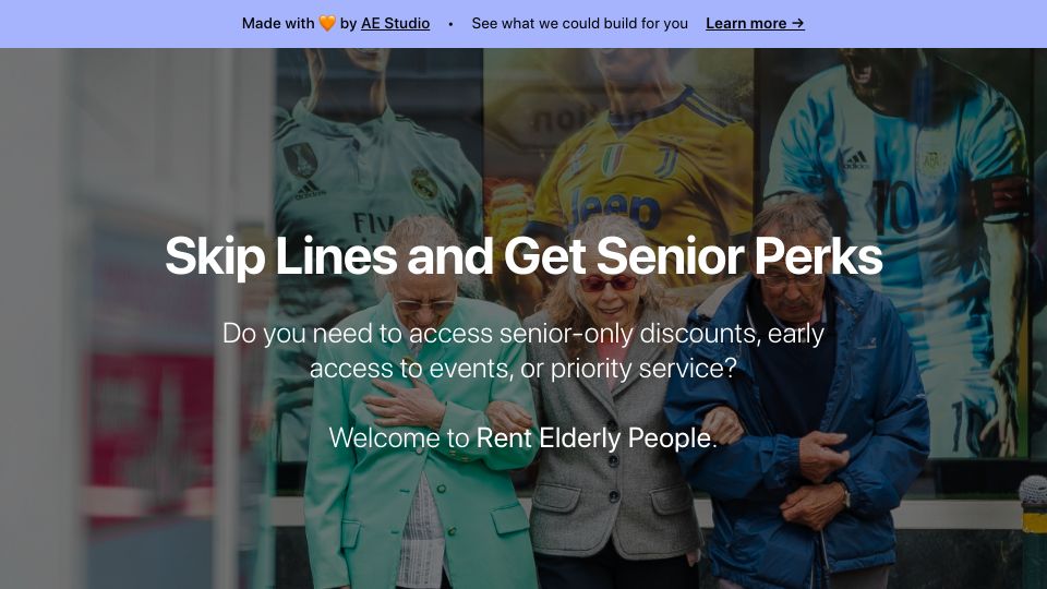 Screenshot of rentelderlypeople.com: Show HN: Rent Elderly People – Skip Lines and Get Senior Perks