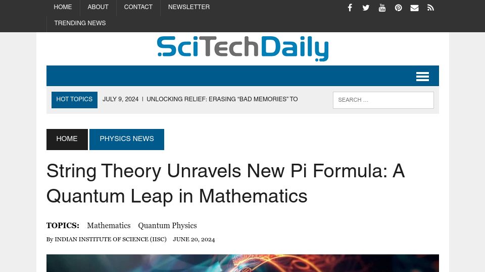 Screenshot of scitechdaily.com: String Theory Unravels New Pi Formula: A Quantum Leap in Mathematics