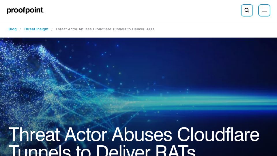 Screenshot of proofpoint.com: Threat actor abuses Cloudflare tunnels to deliver remote access trojans