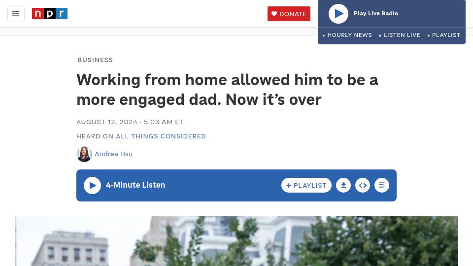 Screenshot of npr.org: Working from home allowed him to be a more engaged dad. Now it's over