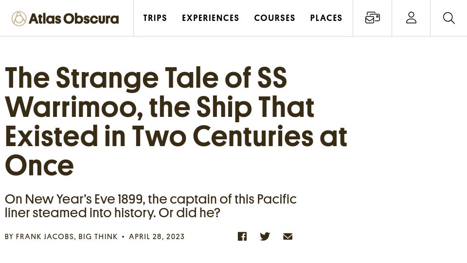 Screenshot of atlasobscura.com: SS Warrimoo, the Ship That Existed in Two Centuries at Once