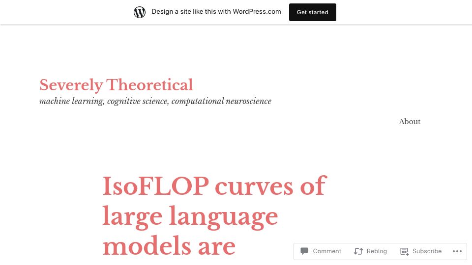 Screenshot of severelytheoretical.wordpress.com: IsoFLOP curves of large language models are flat