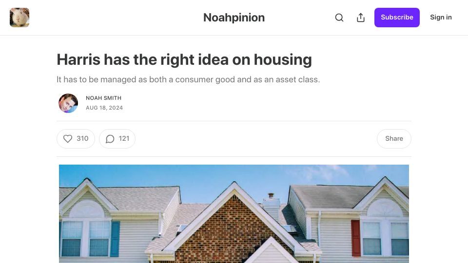 Screenshot of noahpinion.blog: Harris has the right idea on housing