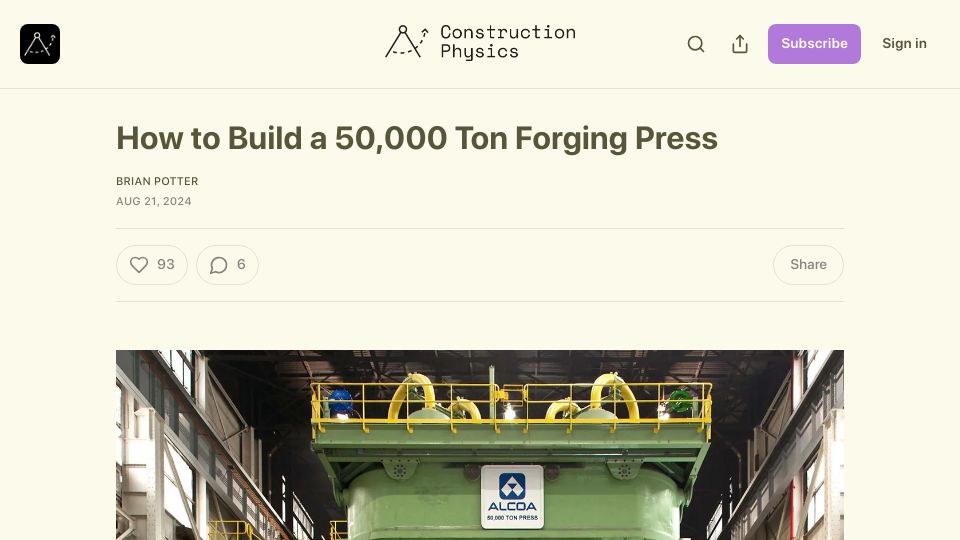 Screenshot of construction-physics.com: How to build a 50k ton forging press