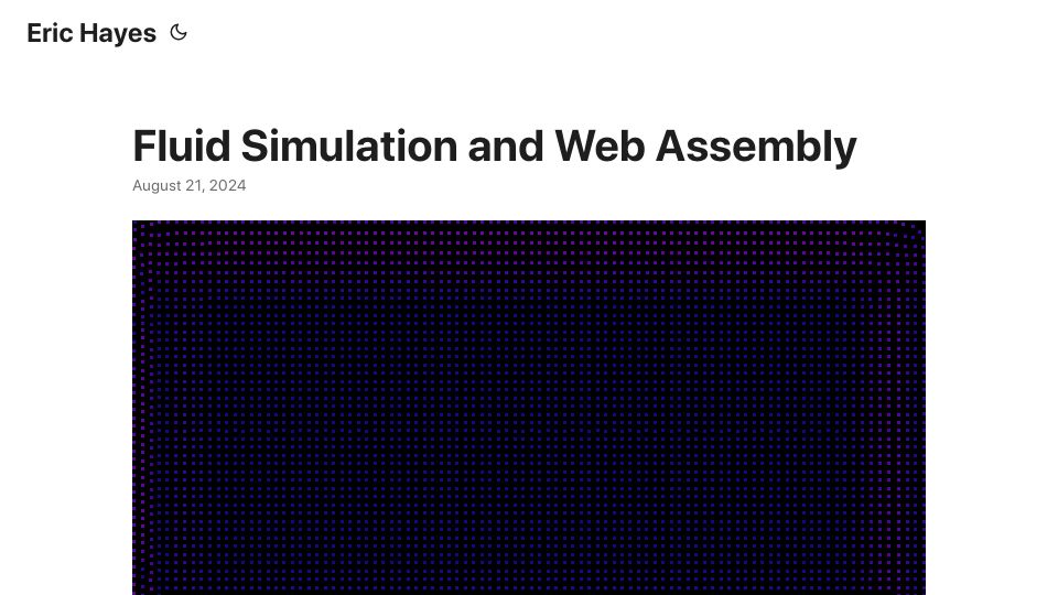 Screenshot of ehayes.page: Fluid Simulation and Web Assembly