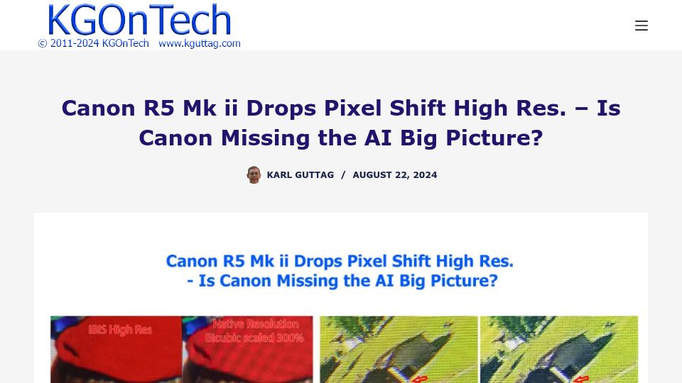 Screenshot of kguttag.com: Canon R5 Mk Ii Drops Pixel Shift High Res – Is Canon Missing the AI Big Picture?
