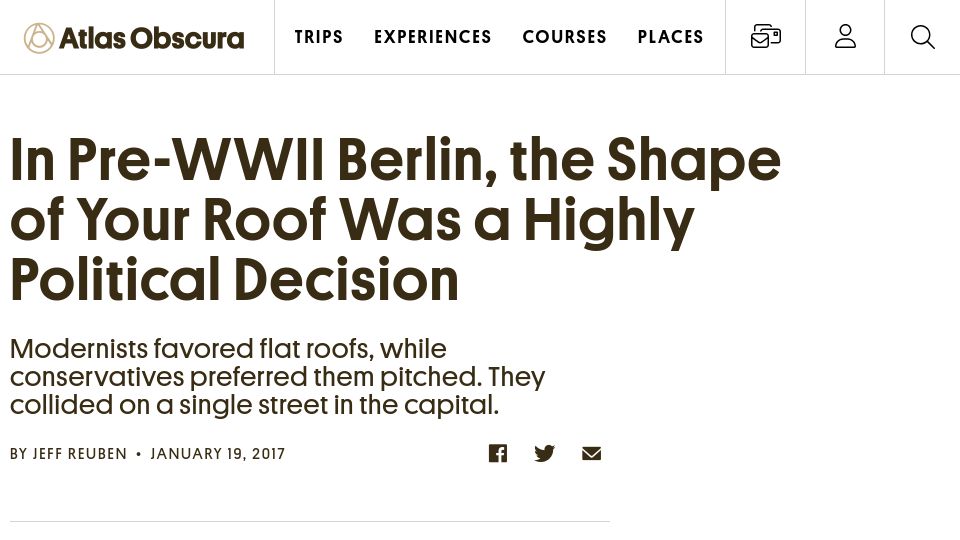 Screenshot of atlasobscura.com: In pre-WWII Berlin, the shape of your roof was a political decision