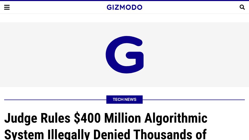 Screenshot of gizmodo.com: Judge rules $400M algorithmic system illegally denied Medicaid benefits