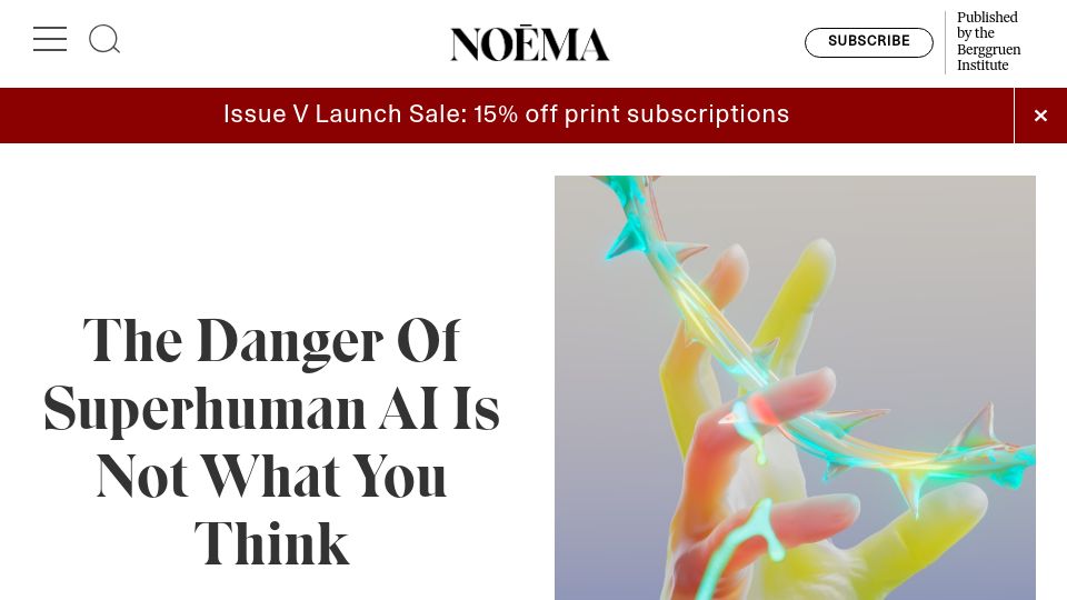 Screenshot of noemamag.com: The Danger of Superhuman AI Is Not What You Think
