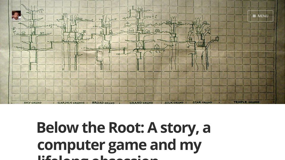 Screenshot of blog.stahlmandesign.com: Below the Root: A story, a computer game and my lifelong obsession (2015)