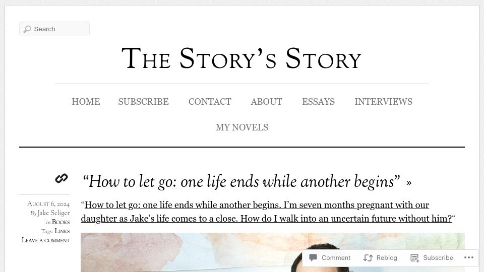 Screenshot of jakeseliger.com: How to let go: Jake's life ends as his daughter's begins