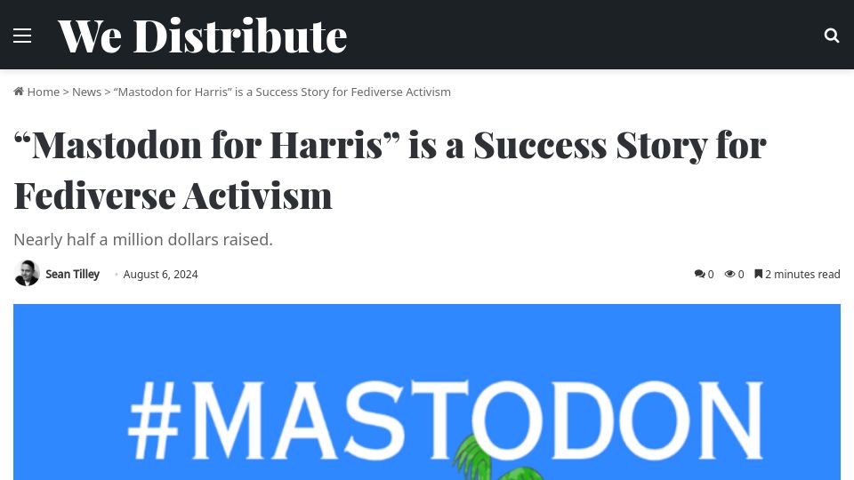 Screenshot of wedistribute.org: "Mastodon for Harris" Is a Success Story for Fediverse Activism
