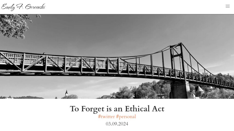 Screenshot of emilygorcenski.com: To forget is an ethical act