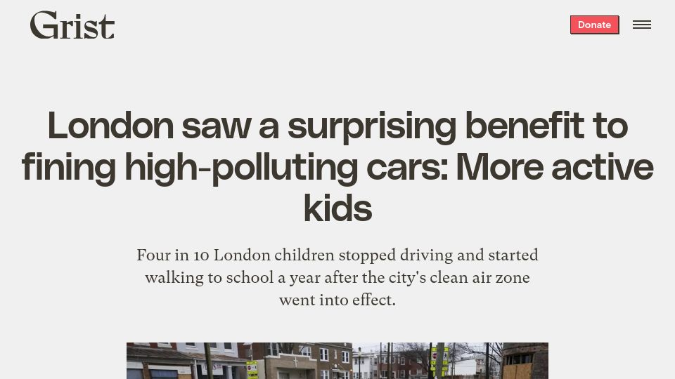 Screenshot of grist.org: London saw a surprising benefit to ultra-low emissions zone: More active kids