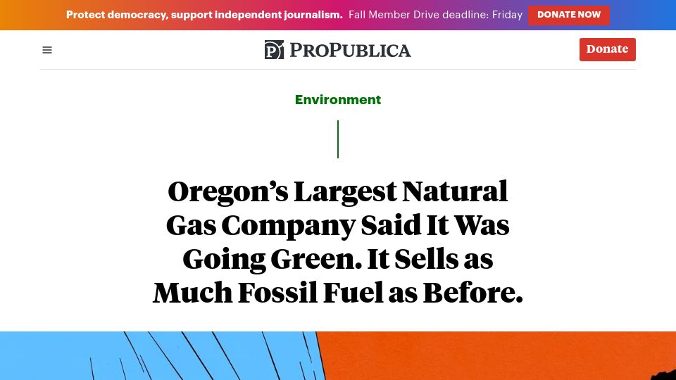 Screenshot of propublica.org: Natural Gas Company Said It Was Going Green but Still Sells as Much Fossil Fuel