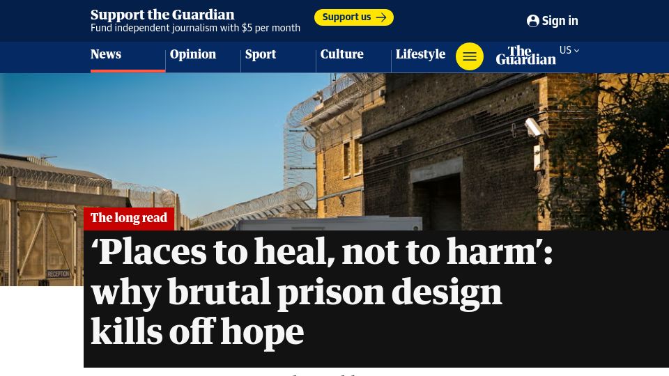 Screenshot of theguardian.com: 'Places to heal, not to harm': brutal prison design kills off hope