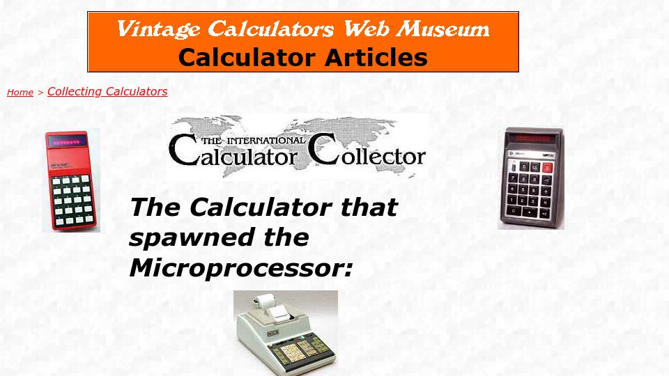 Screenshot of vintagecalculators.com: The Calculator that spawned the Microprocessor (2009)