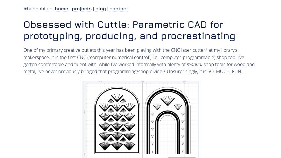 Screenshot of hannahilea.com: Obsessed with Cuttle: Parametric CAD for prototyping, producing, and procrastin