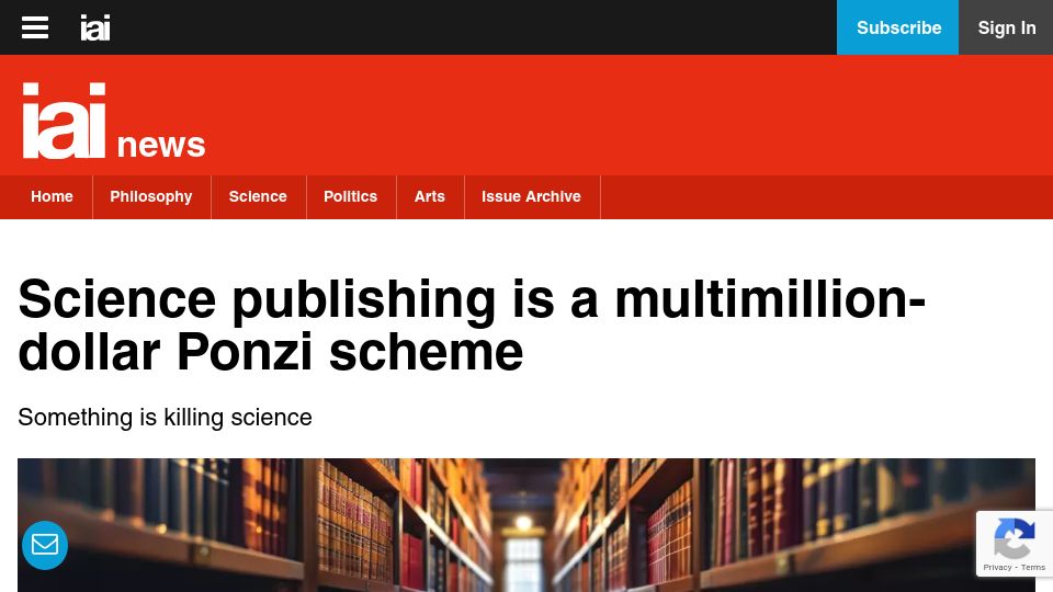Screenshot of iai.tv: Scientific publishing has been gamed to advance scientists’ careers