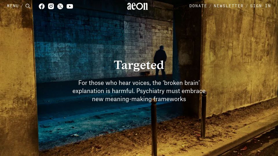 Screenshot of aeon.co: For those who hear voices, the ‘broken brain’ explanation is harmful