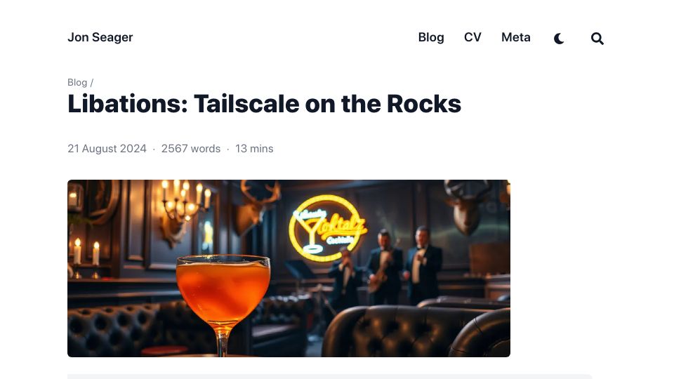 Screenshot of jnsgr.uk: Libations: Tailscale on the Rocks