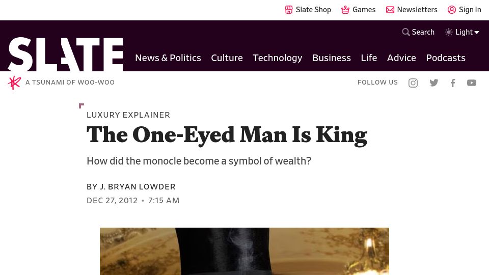 Screenshot of slate.com: The One-Eyed Man Is King: How did the monocle become a symbol of wealth? (2012)