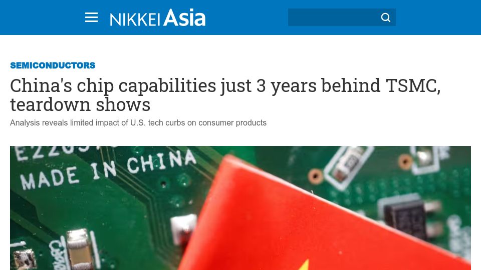 Screenshot of asia.nikkei.com: China's chip capabilities just 3 years behind TSMC, teardown shows