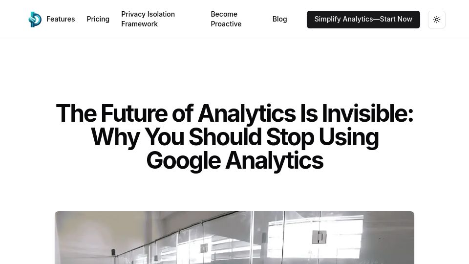 Screenshot of iodiasix.com: The Future of Analytics Is Invisible: Why You Should Stop Using Google Analytics