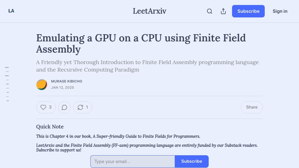 Screenshot of leetarxiv.substack.com: Finite Field Assembly: A Language for Emulating GPUs on CPU