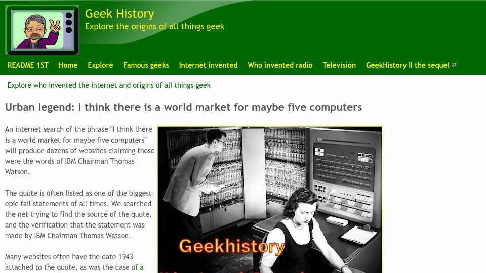 Screenshot of geekhistory.com: Urban legend: I think there is a world market for maybe five computers