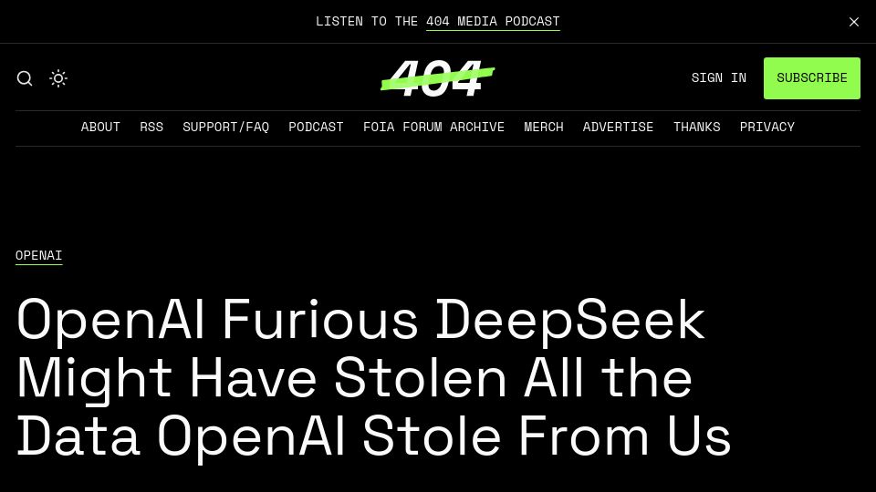 Screenshot of 404media.co: OpenAI Furious DeepSeek Might Have Stolen All the Data OpenAI Stole from Us