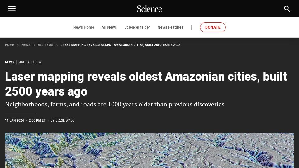 Screenshot of science.org: Laser mapping reveals oldest Amazonian cities, built 2500 years ago (2024)