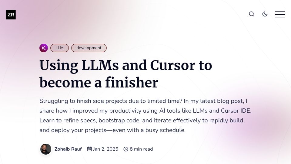 Screenshot of zohaib.me: Using LLMs and Cursor to finish side projects