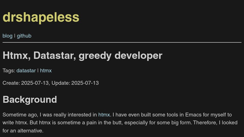 Screenshot of drshapeless.com: Htmx, Datastar, Greedy Developer