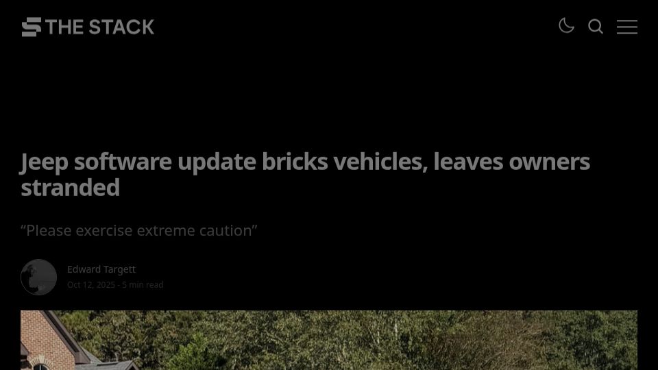 Screenshot of thestack.technology: Jeep software update bricks vehicles, leaves owners stranded