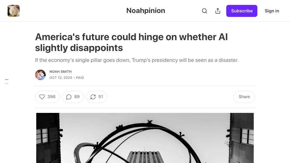Screenshot of noahpinion.blog: America's future could hinge on whether AI slightly disappoints