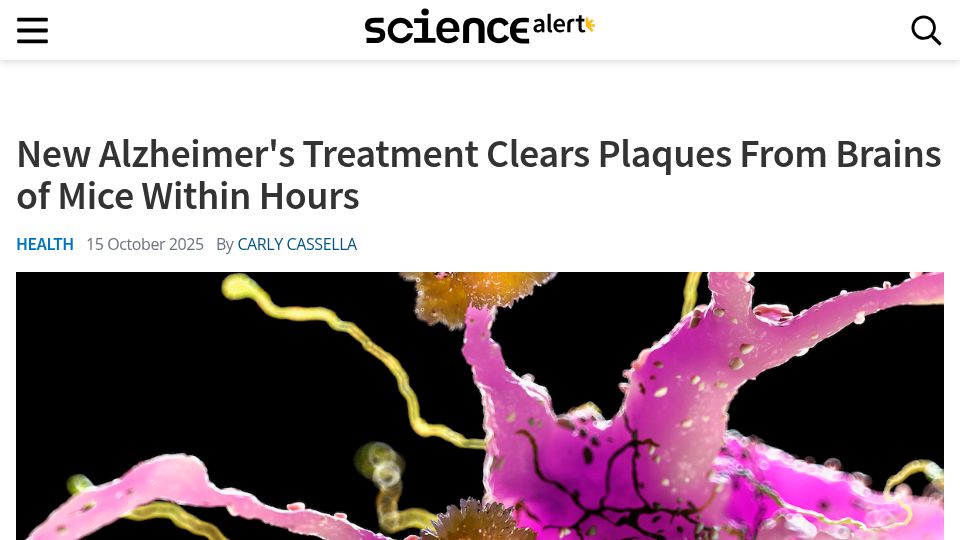 Screenshot of sciencealert.com: New Alzheimer's Treatment Clears Plaques from Brains of Mice Within Hours