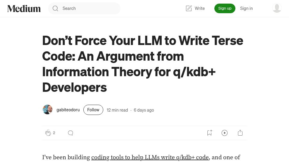 Screenshot of medium.com: Don't Force Your LLM to Write Terse [Q/Kdb] Code: An Information Theory Argument