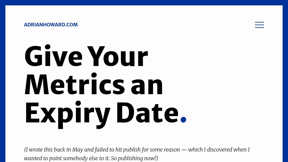 Screenshot of adrianhoward.com: Give Your Metrics an Expiry Date