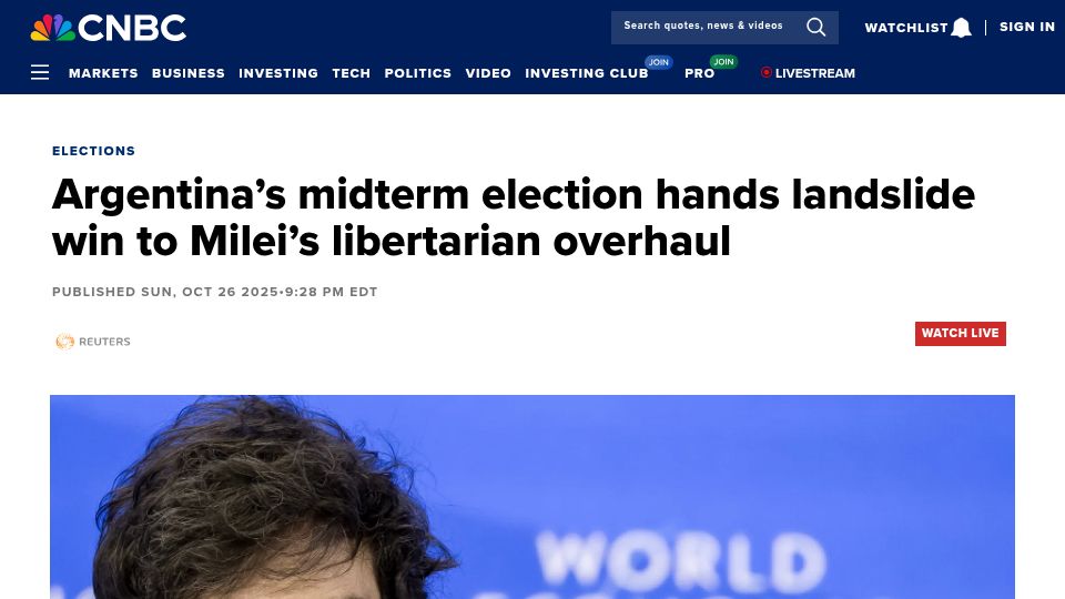 Screenshot of cnbc.com: Argentina's midterm election hands landslide win to Milei's libertarian overhaul