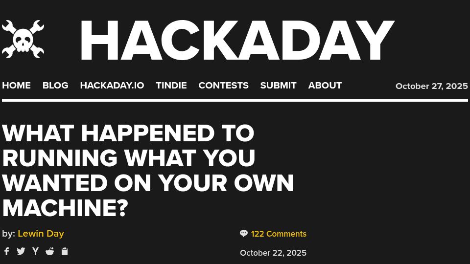 Screenshot of hackaday.com: What happened to running what you wanted on your own machine?