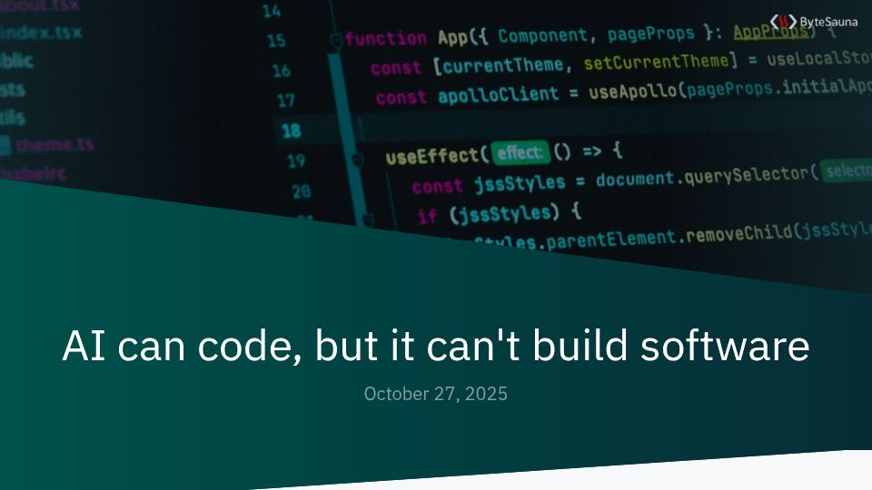 Screenshot of bytesauna.com: AI can code, but it can't build software