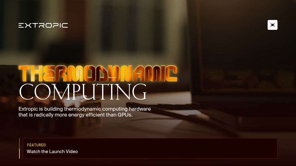 Screenshot of extropic.ai: Extropic is building thermodynamic computing hardware